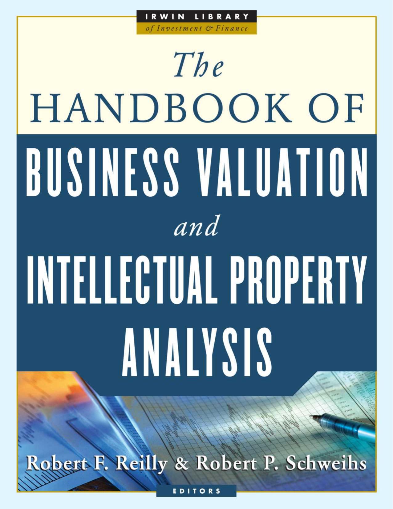 The Handbook of Business Valuation and Intellectual Property Analysis by Jr. Robert Reilly Robert Schweihs Robert Reilly