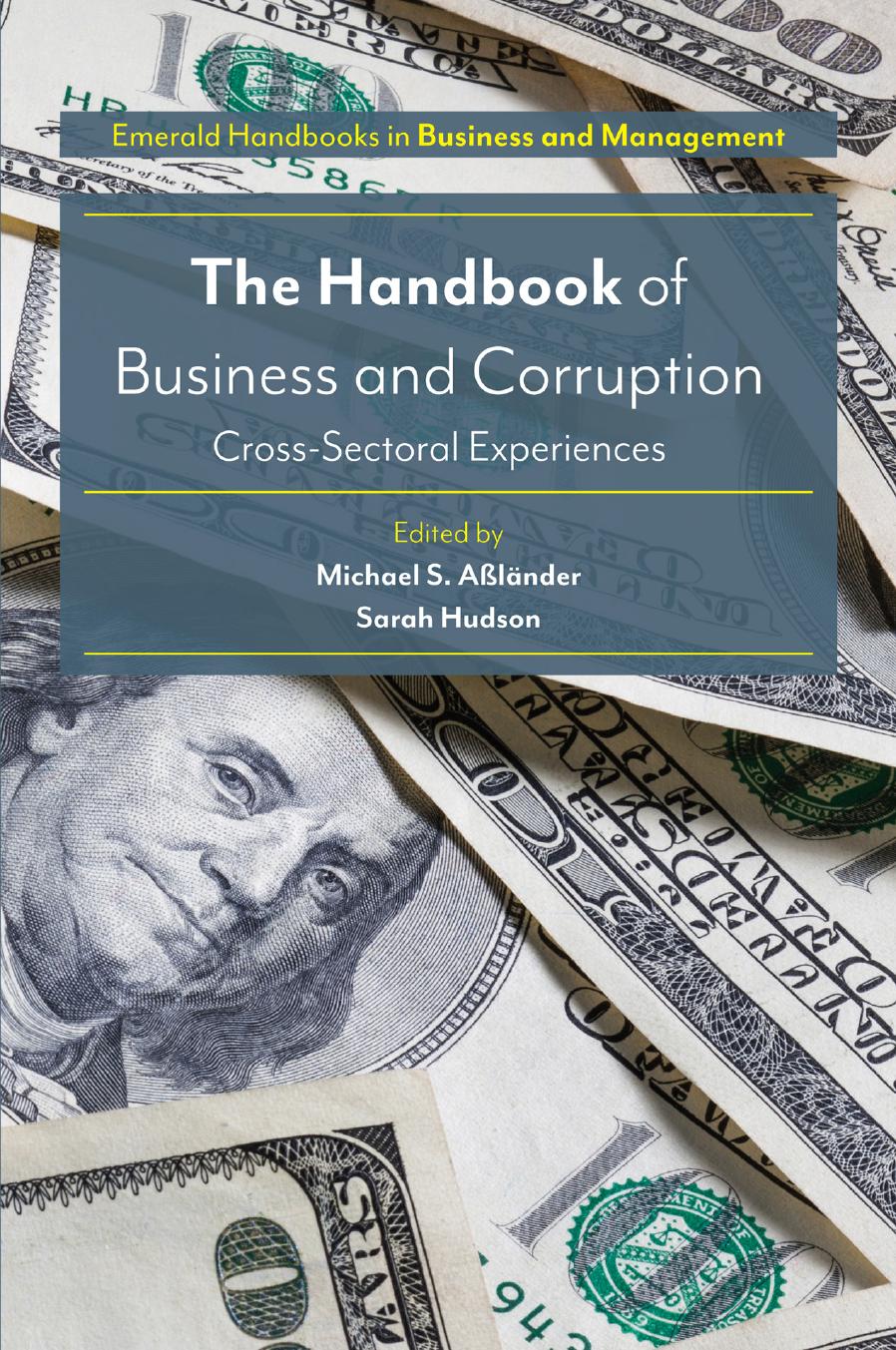 The Handbook of Business and Corruption : Cross-Sectoral Experiences by Michael S. Ablander and Sarah Hudson