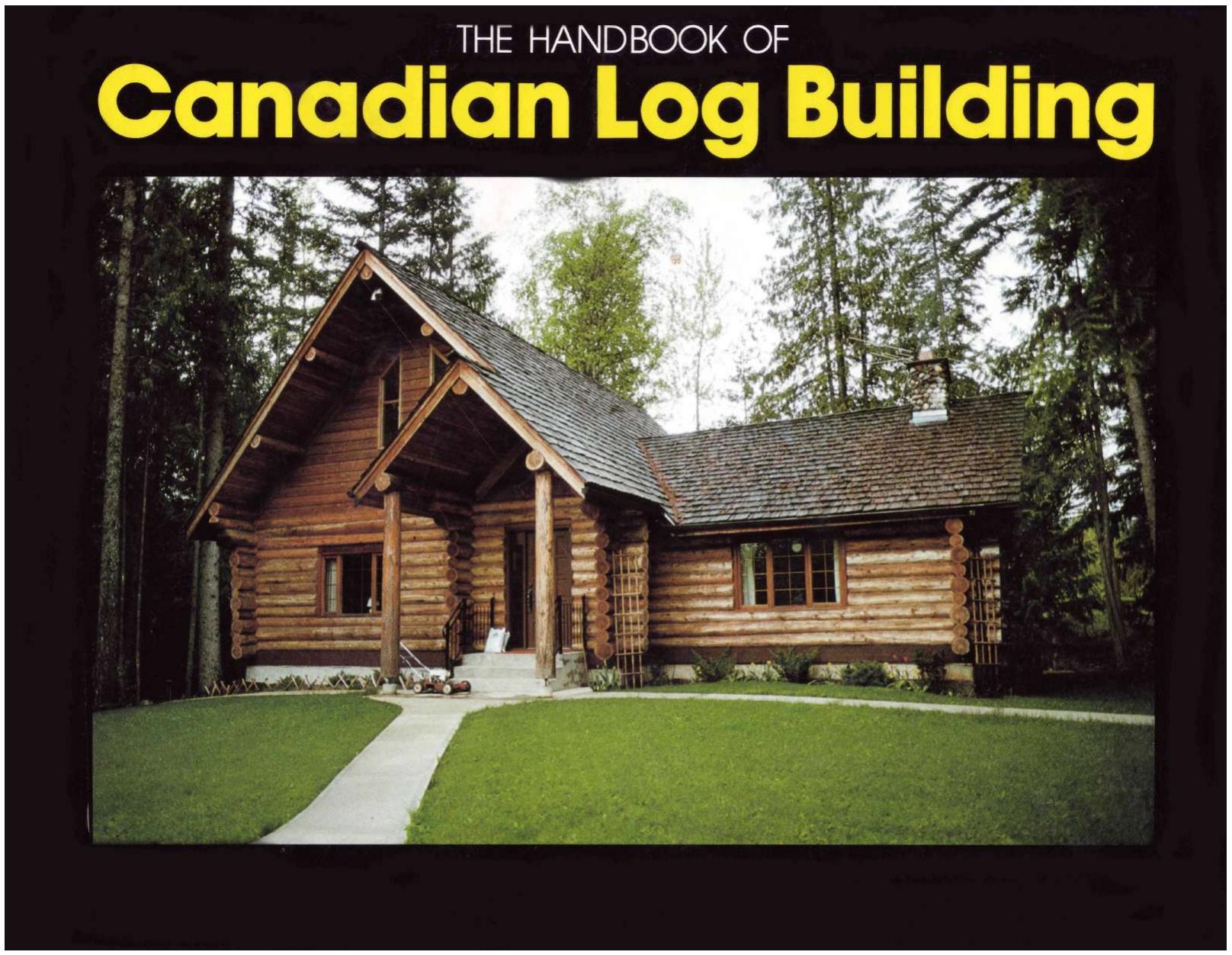 The Handbook of Canadian Log Building by F. Dan Milne
