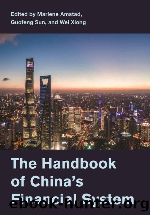 The Handbook of China's Financial System by Marlene Amstad & Guofeng Sun & Wei Xiong