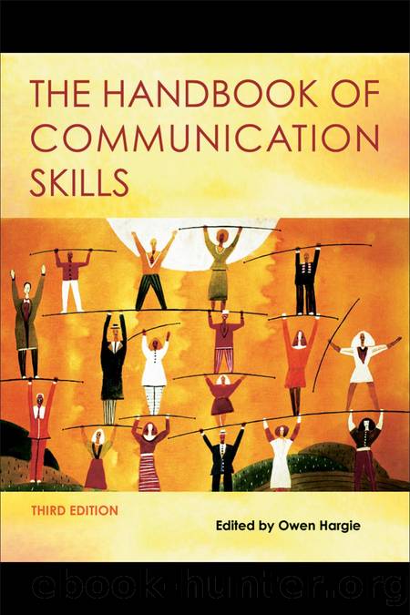 The Handbook of Communication Skills, Third Edition by Owen Hargie (Edt.)