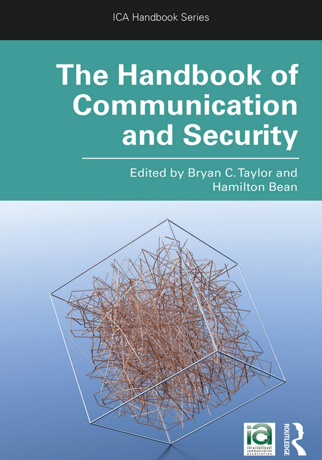 The Handbook of Communication and Security by Bryan C. Taylor (editor) Hamilton Bean (editor)