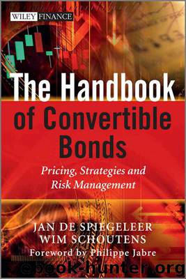 The Handbook of Convertible Bonds: Pricing, Strategies and Risk Management (The Wiley Finance Series) by Schoutens Wim & De Spiegeleer Jan