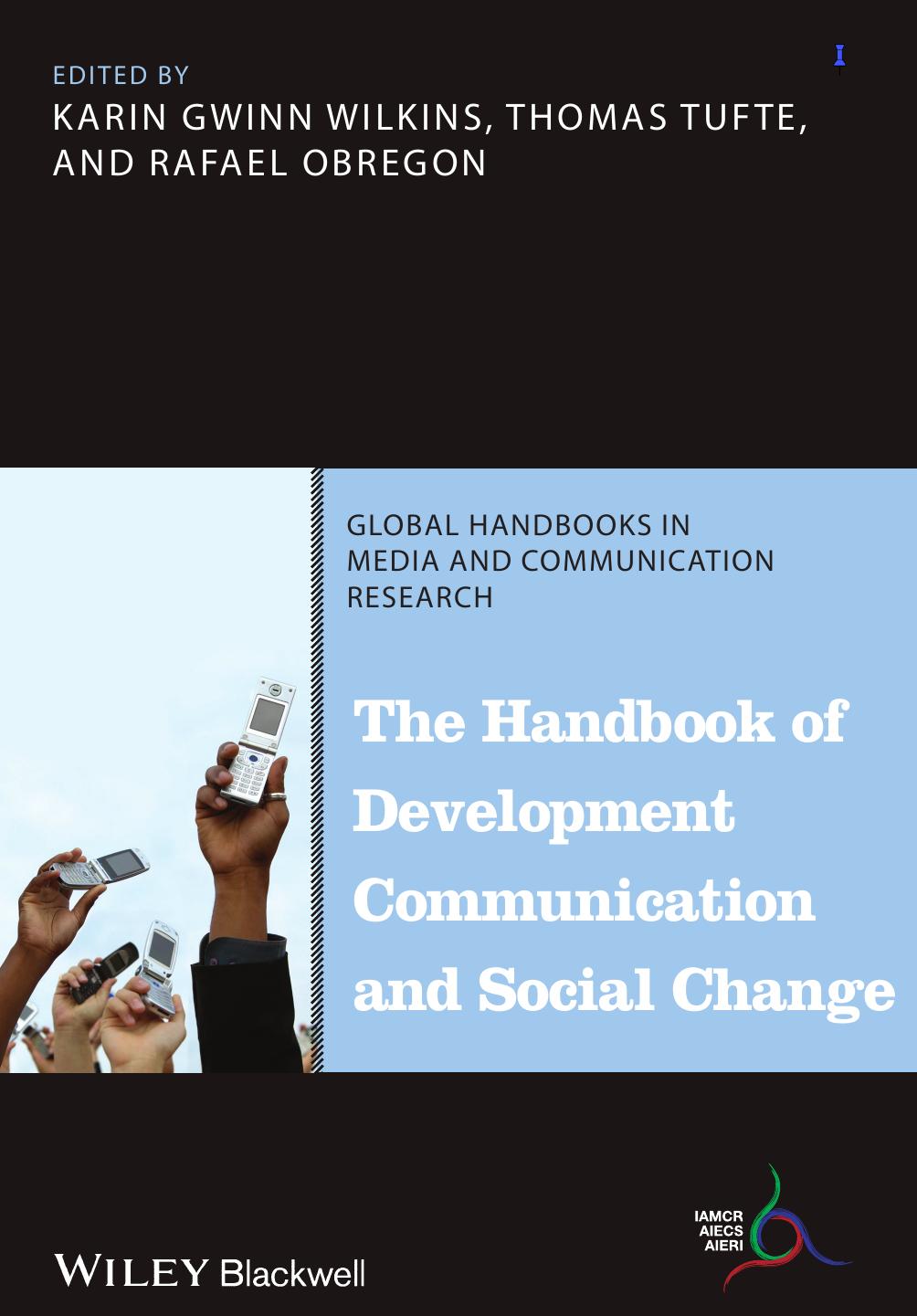 The Handbook of Development Communication and Social Change by Unknow
