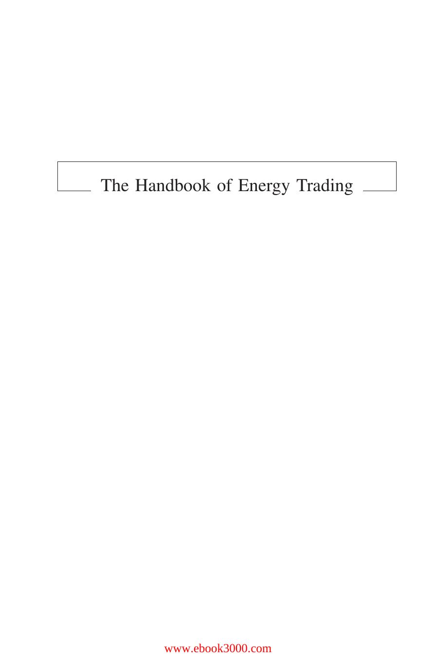 The Handbook of Energy Trading by Unknow