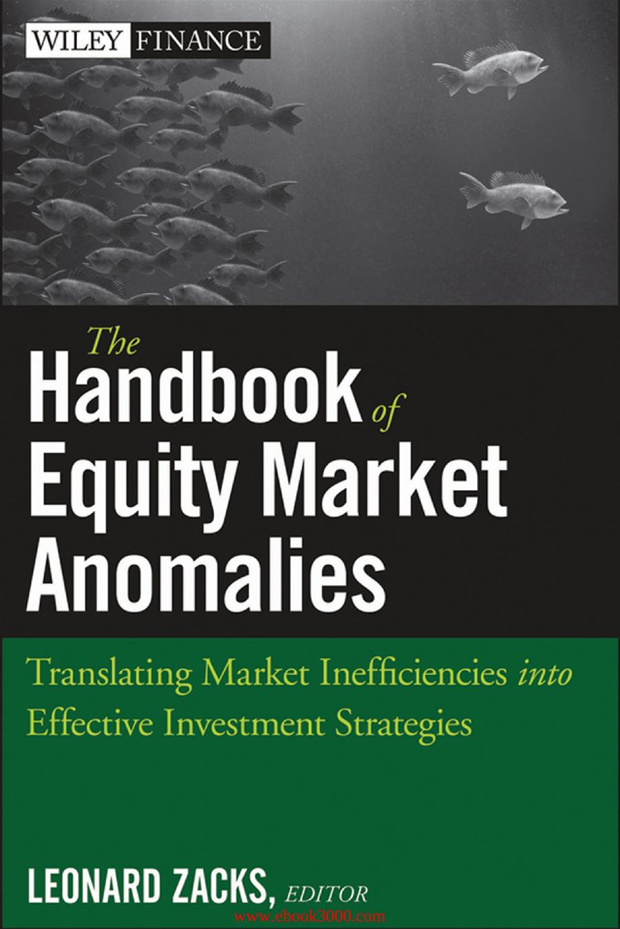 The Handbook of Equity Market Anomalies: Translating Market Inefficiencies into Effective Investment Strategies by Unknow