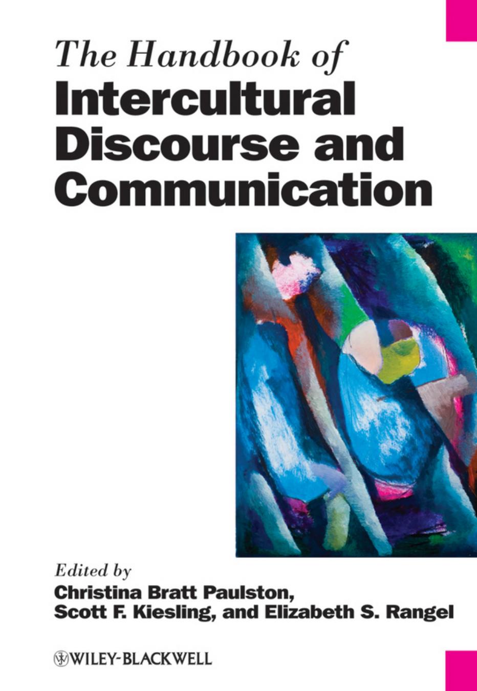 The Handbook of Intercultural Discourse and Communication by Christina Bratt Paulston; Scott F. Kiesling and Elizabeth S. Rangel