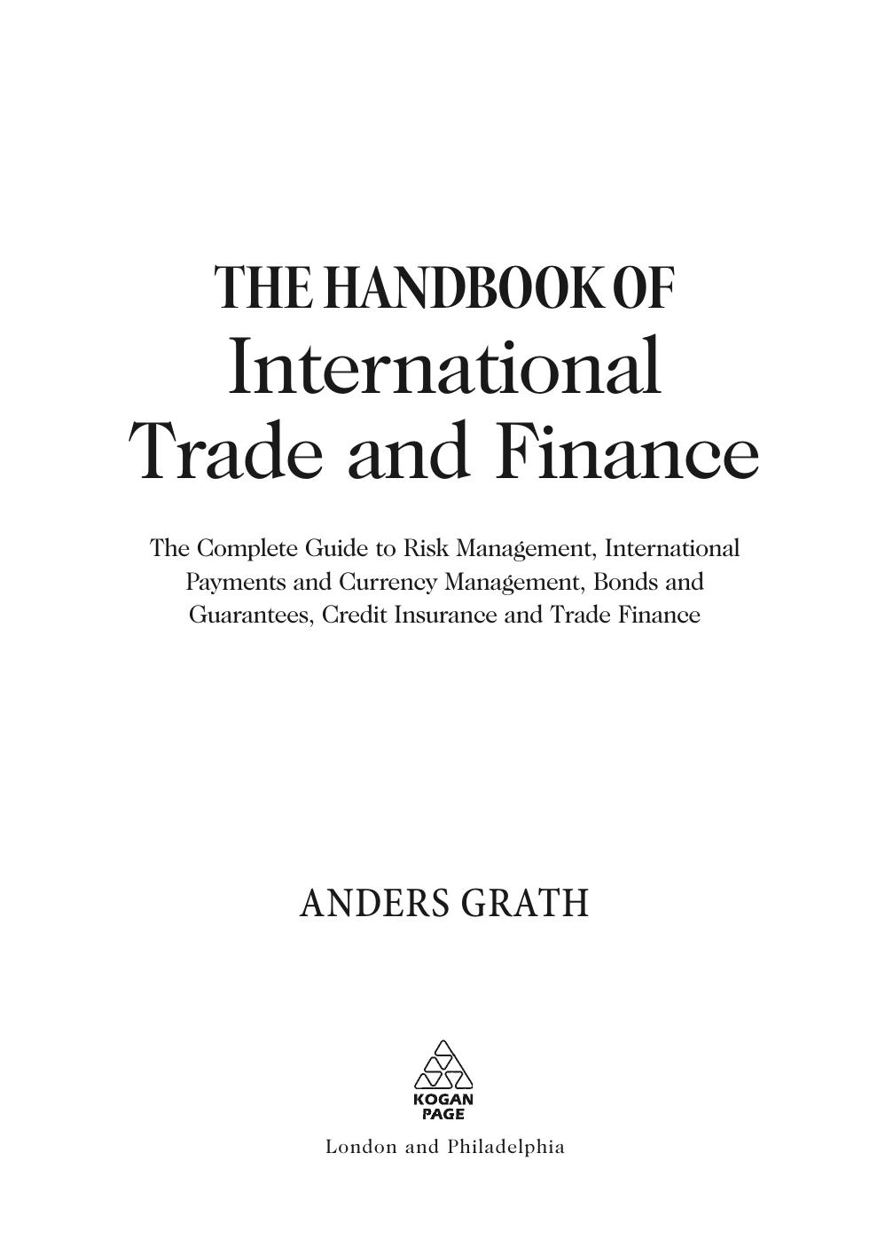 The Handbook of International Trade and Finance: The Complete Guide to Risk Management, International Payments and Currency Management, Bonds and Guarantees, Credit Insurance and Trade Finance by Anders Grath