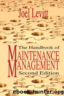 The Handbook of Maintenance Management Second Edition by Joel Levitt