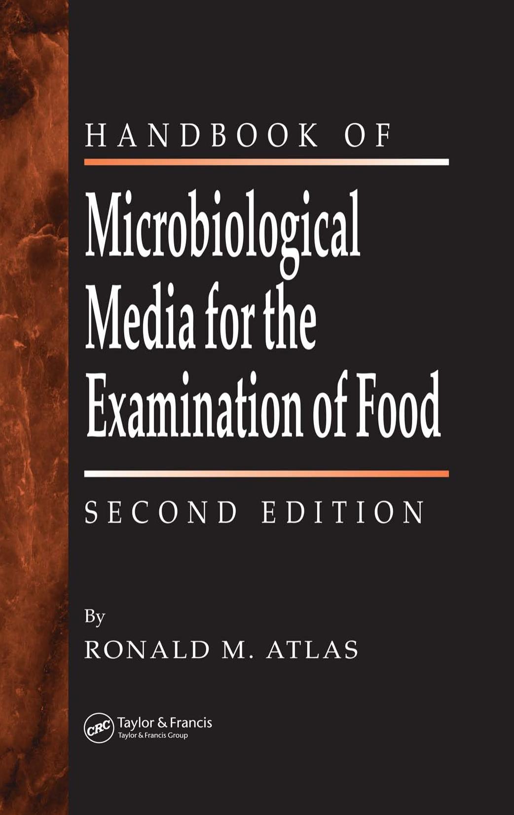 The Handbook of Microbiological Media for the Examination of Food by Ronald M. Atlas