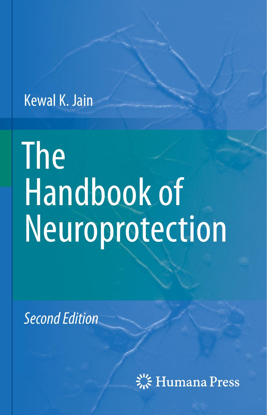 The Handbook of Neuroprotection by Kewal K. Jain