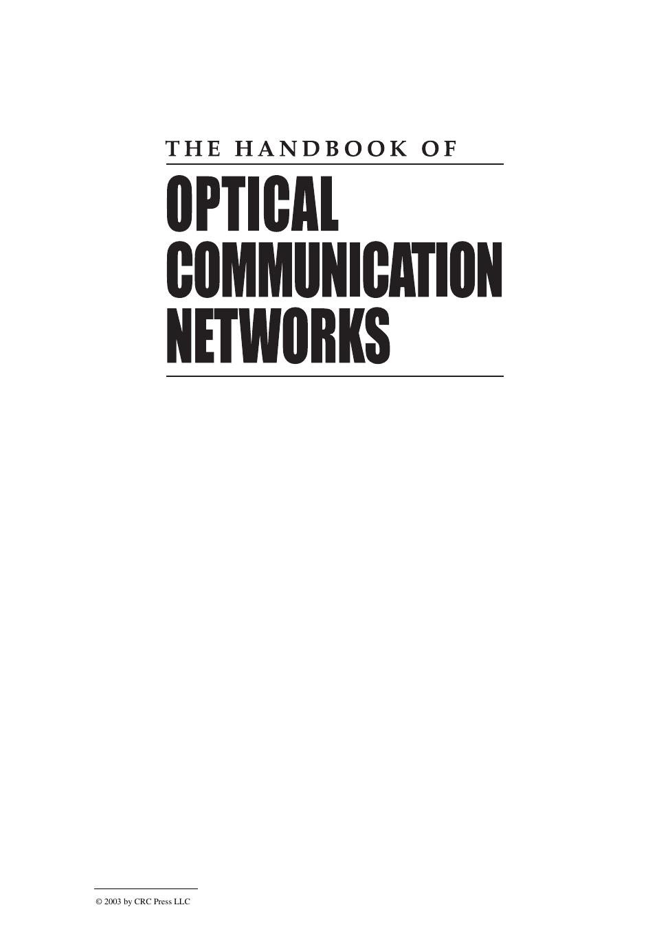 The Handbook of Optical Communication Networks by Mark B. Desman