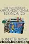 The Handbook of Organizational Economics by John Roberts & Robert Gibbons