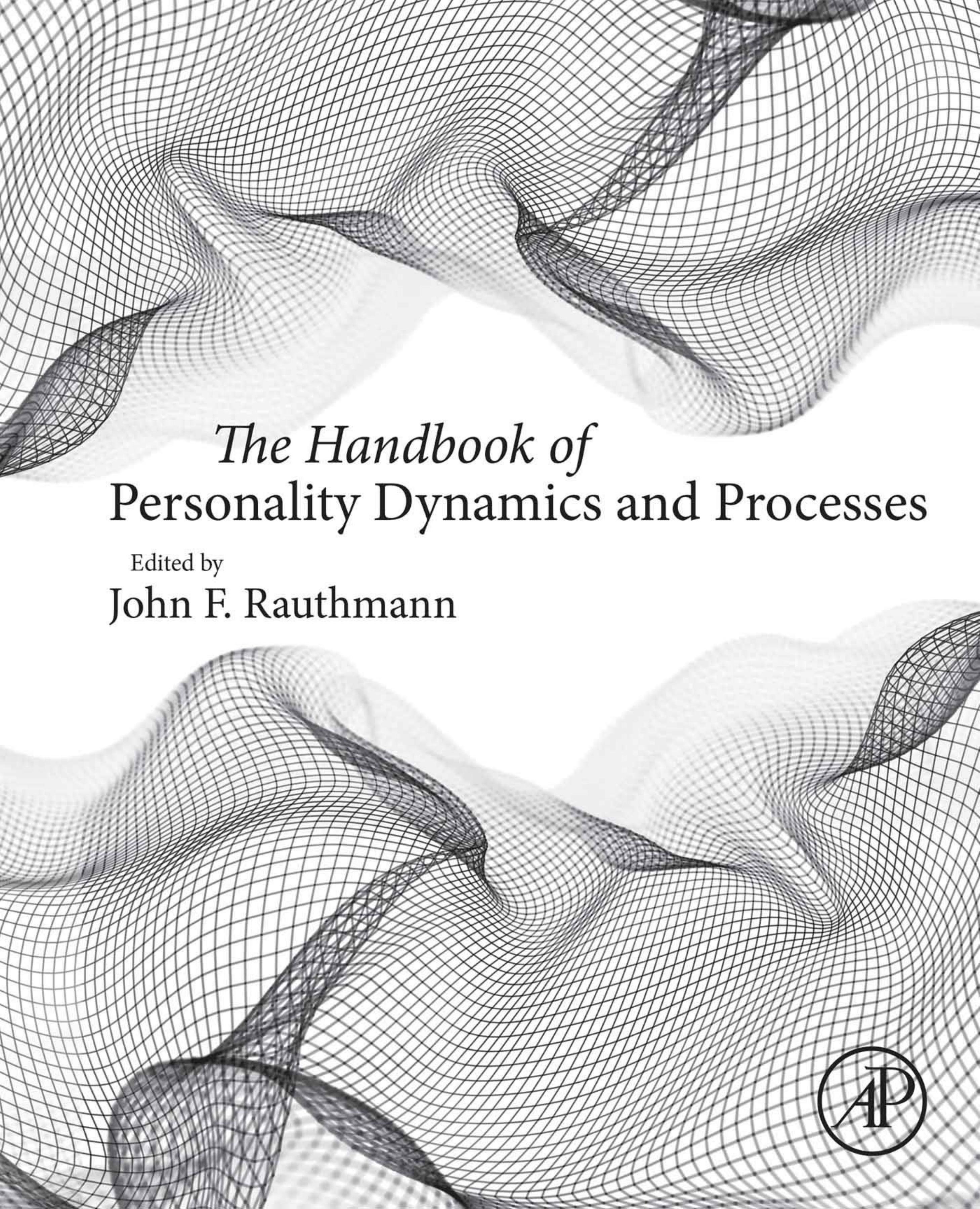 The Handbook of Personality Dynamics and Processes by John F. Rauthmann (editor)