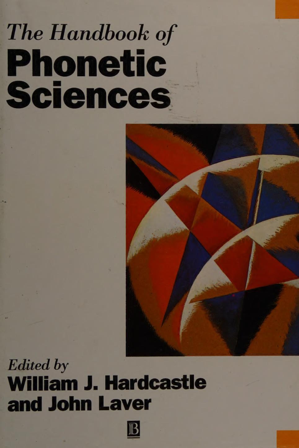 The Handbook of Phonetic Sciences by William J. Hardcastle John Laver Fiona E. Gibbon