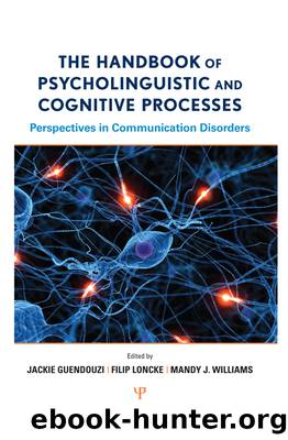 The Handbook of Psycholinguistic and Cognitive Processes by Guendouzi Jackie;Loncke Filip;Williams Mandy J.;