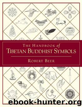 The Handbook of Tibetan Buddhist Symbols by Robert Beer