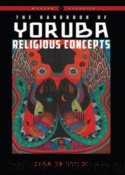 The Handbook of Yoruba Religious Concepts by Baba Ifa Karade