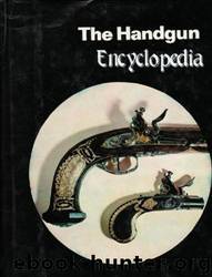 The Handgun Encyclopedia by B. Smith