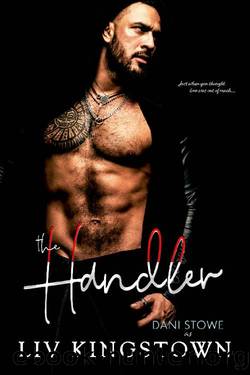 The Handler by Liv Kingstown & Dani Stowe