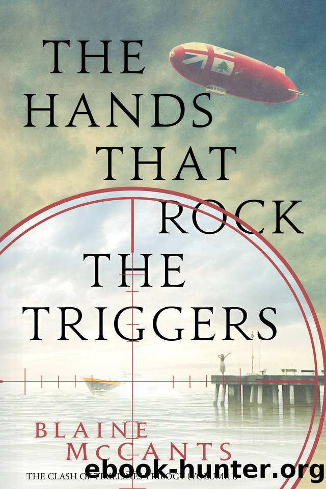 The Hands That Rock the Triggers by Blaine McCants