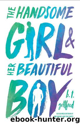 The Handsome Girl & Her Beautiful Boy by B. T. Gottfred