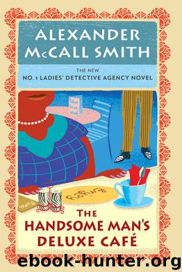 The Handsome Man's Deluxe Cafe by Alexander McCall Smith