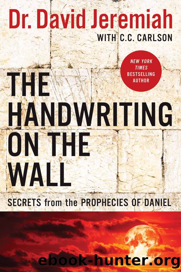 The Handwriting on the Wall by Dr. David Jeremiah