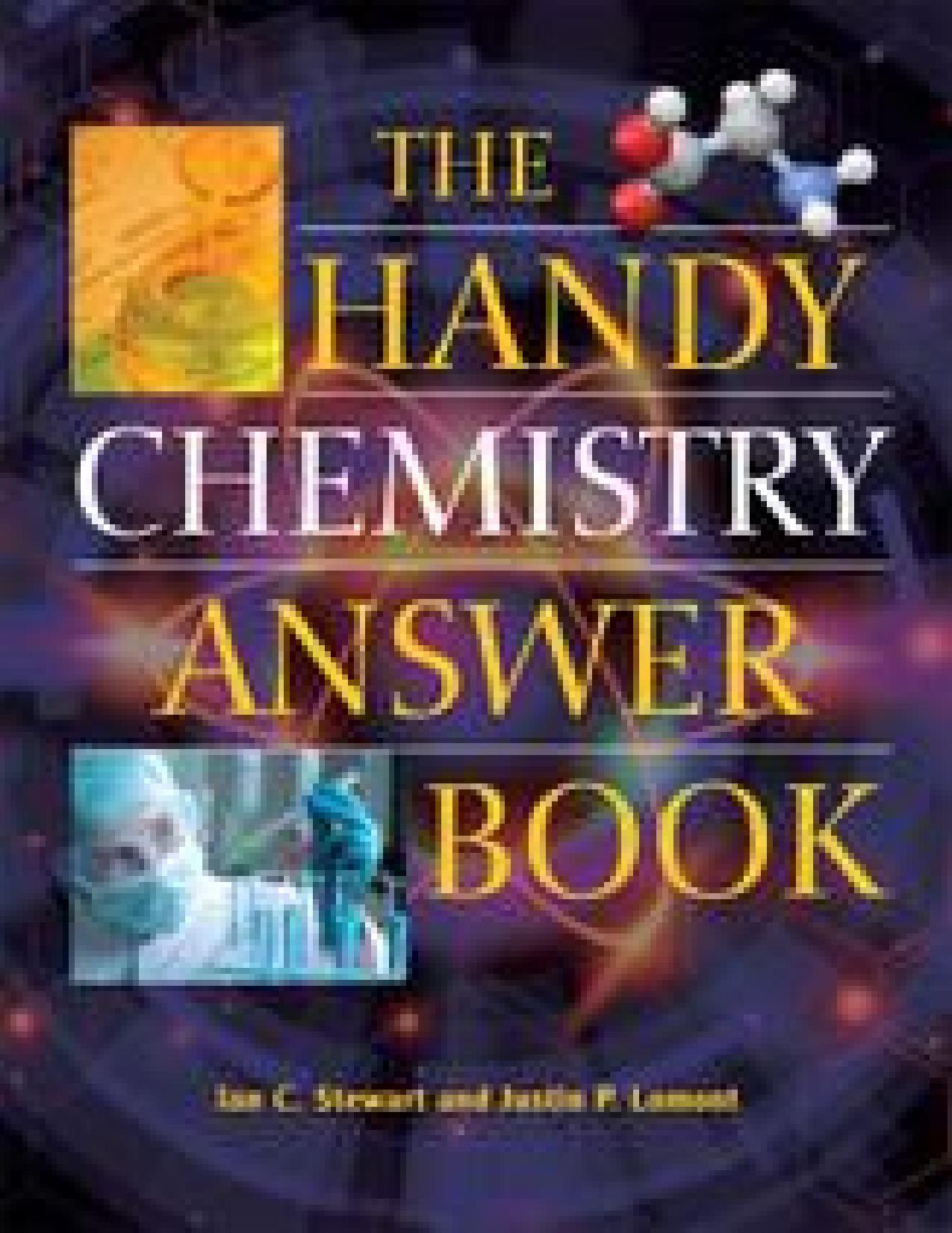The Handy Chemistry Answer Book by Justin P. Lomont