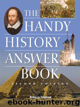 The Handy History Answer Book by Rebecca Ferguson