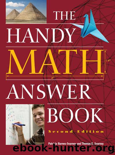 The Handy Math Answer Book by Patricia Barnes-Svarney & Thomas E. Svarney