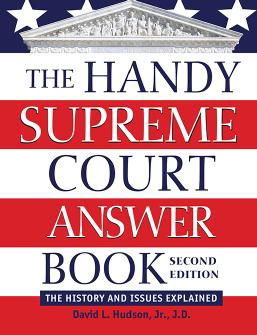 The Handy Supreme Court Answer Book: The History and Issues Explained by David L. Hudson Jr