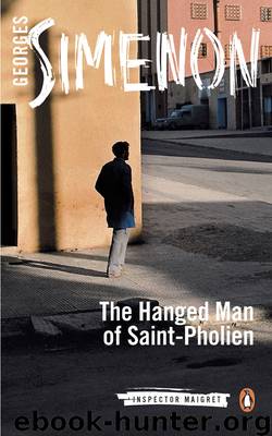 The Hanged Man of Saint-Pholien by Georges Simenon