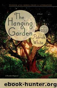 The Hanging Garden by Patrick White