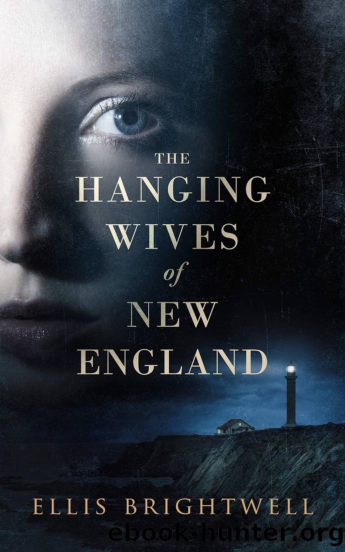 The Hanging Wives of New England by Ellis Brightwell