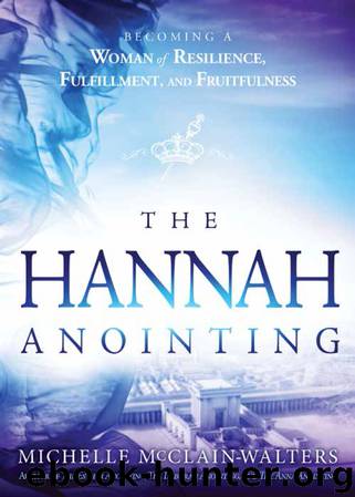 The Hannah Anointing by Michelle McClain-Walters