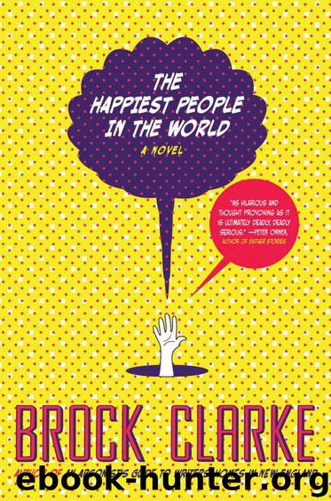 The Happiest People in the World: A Novel by Brock Clarke