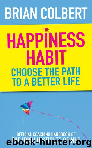The Happiness Habit by Brian Colbert