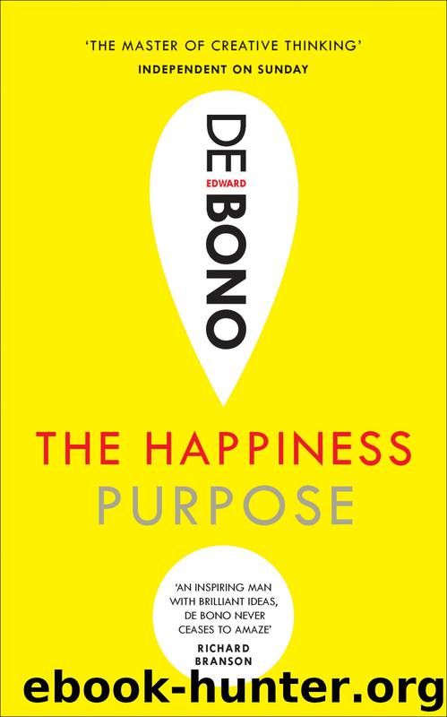 The Happiness Purpose by Edward De Bono