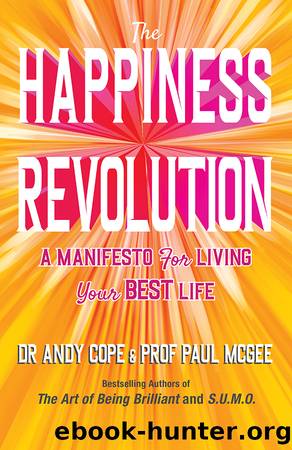 The Happiness Revolution by Cope Andy; McGee Paul; & Andy Cope