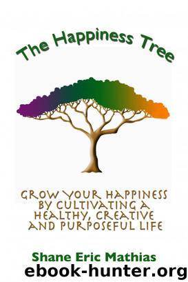 The Happiness Tree by Shane Eric Mathias