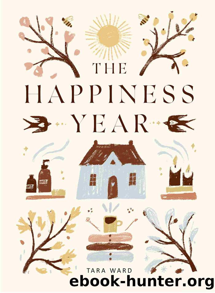 The Happiness Year by Tara Ward