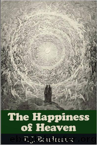 The Happiness of Heaven by F. J. Boudreaux