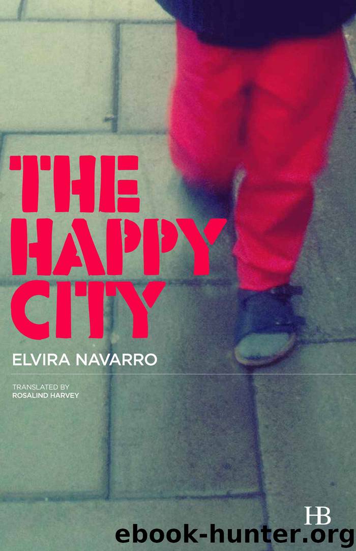 The Happy City by Elvira Navarro