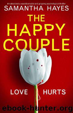 The Happy Couple: An absolutely unputdownable and gripping psychological thriller by Samantha Hayes