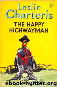 The Happy Highwayman by Leslie Charteris