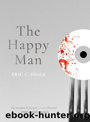 The Happy Man by Eric C. Higgs
