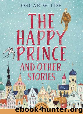 The Happy Prince & Other Stories (Puffin Classics Relaunch) by Oscar Wilde
