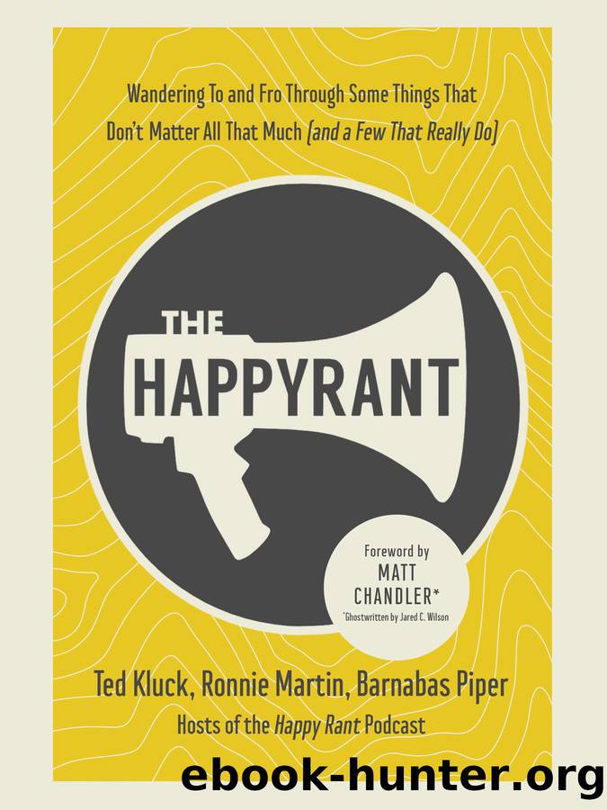 The Happy Rant by Ted Kluck