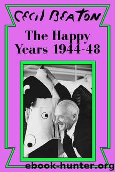 The Happy Years (1944-48) by Cecil Beaton